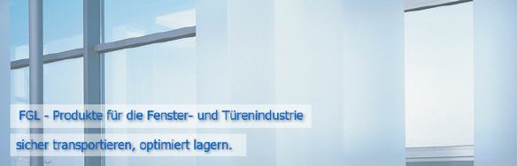 FGL Produkte f�r den Transport und die Lagerung von Fenster und T�ren -  FGL storage system for windows and doors - sistema de transporte y almacenamiento para ventanas y portas  -  syst�mes de transport et de stockage pour portes et fen�tres - www.lager-und-transporttechnik.info 